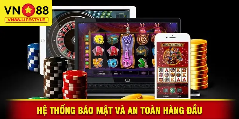 Hệ Thống Bảo Mật Và An Toàn Hàng Đầu
