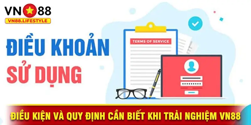 Điều Kiện Và Quy Định Cần Biết Khi Trải Nghiệm VN88