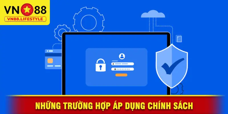 Những Trường Hợp Áp Dụng Chính Sách Miễn Trừ Trách Nhiệm