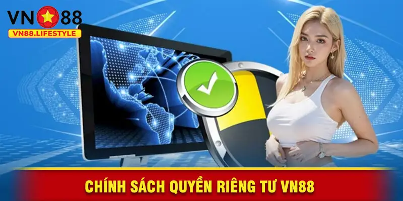 Chính Sách Quyền Riêng Tư VN88 Bảo Vệ An Toàn Thông Tin Người Chơi
