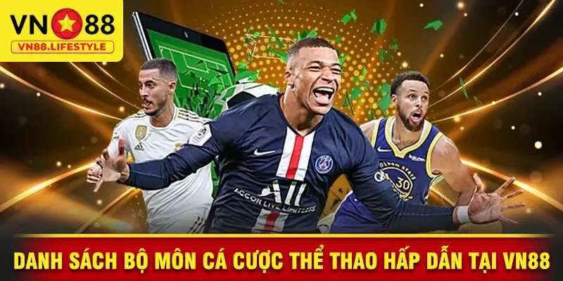 Danh Sách Bộ Môn Cá Cược Thể Thao Hấp Dẫn Tại VN88